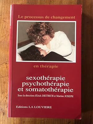 Immagine del venditore per Le processus de changement en thrapie, exothrapie, psychothrapie et somatothrapie venduto da Librairie des Possibles