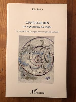 Imagen del vendedor de Gnalogies, ou, La puissance du temps - la rapparition des ges dans le systme familial a la venta por Librairie des Possibles