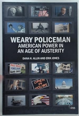 Bild des Verkufers fr Weary Policeman. American Power in an Age of Austerity. zum Verkauf von Plurabelle Books Ltd