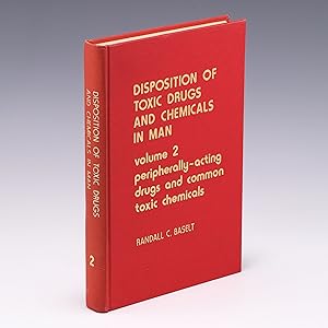 Imagen del vendedor de Disposition of Toxic Drugs and Chemicals in Man: Peripherally-Acting Drugs and Common Toxic Chemicals V. 2 a la venta por Salish Sea Books