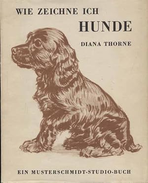 Wie zeichne ich Hunde. Mit e. Einl. von Henry B. Quinan / Musterschmidt-Studio- und Zeichenbücher...