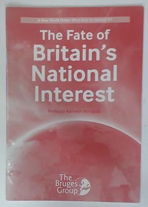 Bild des Verkufers fr The Fate of Britain's National Interest. zum Verkauf von Plurabelle Books Ltd