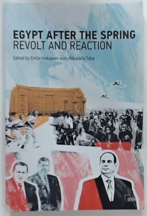 Seller image for Egypt after the Spring. Revolt and Reaction. for sale by Plurabelle Books Ltd