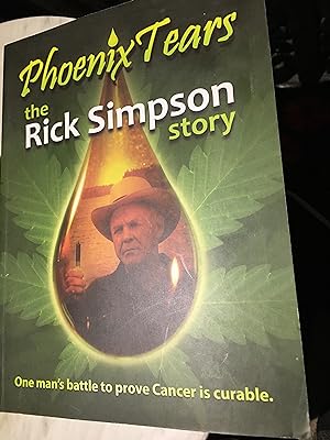 Seller image for Phoenix Tears the Rick Simpson Story for sale by Bristlecone Books  RMABA