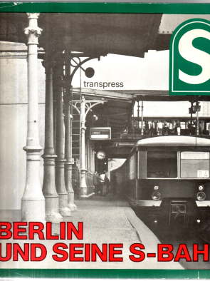 Image du vendeur pour Berlin und seine S-Bahn. Ein Bildband ber eine Bahn und ihre Menschen. mis en vente par Leonardu