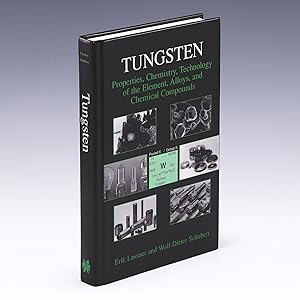 Imagen del vendedor de Tungsten: Properties, Chemistry, Technology of the Element, Alloys, and Chemical Compounds a la venta por Salish Sea Books