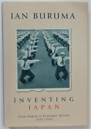 Immagine del venditore per Inventing Japan. From Empire to Economic Miracle 1853 - 1964. venduto da Plurabelle Books Ltd