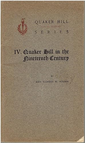 Seller image for Quaker Hill in the Nineteenth Century (Quaker Hill Local History series IV) for sale by Manian Enterprises