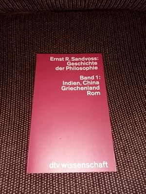 Geschichte der Philosophie; Teil: Band 1., Indien, China, Griechenland, Rom. dtv ; 4440 : dtv-Wis...