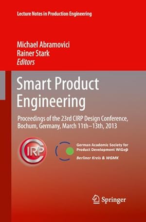 Bild des Verkufers fr Smart Product Engineering : Proceedings of the 23rd CIRP Design Conference, Bochum, Germany, March 11th - 13th, 2013 zum Verkauf von AHA-BUCH GmbH