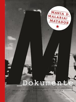 M_Dokumente. Mania D., Malaria!, Matador Sprache: Englisch, Deutsch.