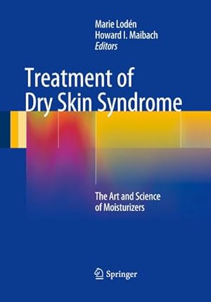 Seller image for Treatment of Dry Skin Syndrome : The Art and Science of Moisturizers for sale by AHA-BUCH GmbH