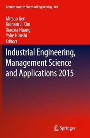 Immagine del venditore per Industrial Engineering, Management Science and Applications 2015 venduto da AHA-BUCH GmbH