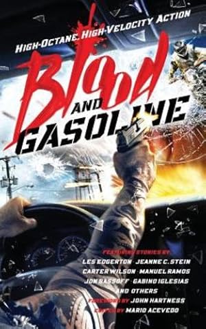 Image du vendeur pour Blood and Gasoline: High-Octane, High-Velocity Action by Edgerton, Les, Bassoff, Jon [Paperback ] mis en vente par booksXpress