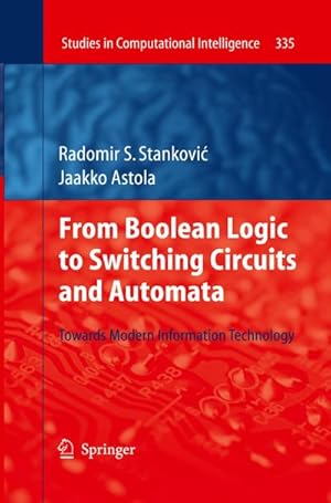 Seller image for From Boolean Logic to Switching Circuits and Automata : Towards Modern Information Technology for sale by AHA-BUCH GmbH