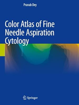 Bild des Verkufers fr Color Atlas of Fine Needle Aspiration Cytology zum Verkauf von AHA-BUCH GmbH