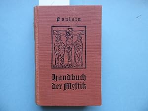 Seller image for Handbuch der Mystik: Von August Poulain S. J. Reihe: Aszetische Bibliothek. for sale by Antiquariat Heinzelmnnchen