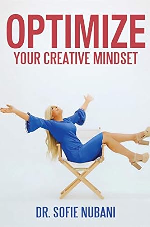 Seller image for Optimize Your Creative Mindset: Unleash the Power of Your Imagination for sale by WeBuyBooks