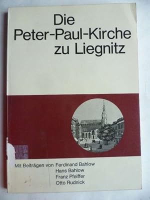 Image du vendeur pour Die Peter-Paul-Kirche zu Liegnitz. mis en vente par Ostritzer Antiquariat