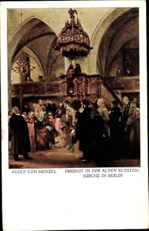 Bild des Verkufers fr Knstler Ansichtskarte / Postkarte Berlin Mitte, Adolf v. Menzel, Predigt in der alten Klosterkirche zum Verkauf von akpool GmbH