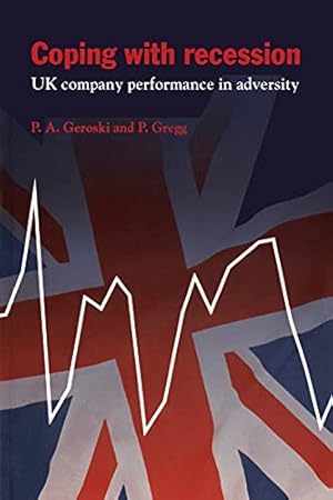 Seller image for Coping with Recession: UK Company Performance in Adversity: 38 (National Institute of Economic and Social Research Economic and Social Studies, Series Number 38) for sale by WeBuyBooks