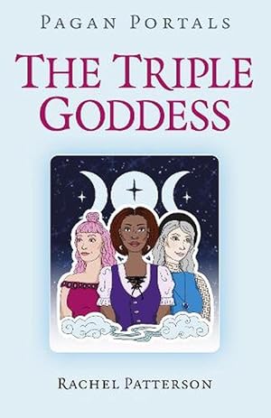 Seller image for Pagan Portals - The Triple Goddess (Paperback) for sale by Grand Eagle Retail