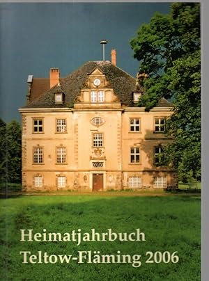 Bild des Verkufers fr Heimatjahrbuch Teltow-Flming, 13. Jahrgang, 2006 zum Verkauf von Antiquariat Jterbook, Inh. H. Schulze