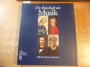 Seller image for Die Botschaft der Musik : 1000 Jahre Musik in sterreich ; eine Ausstellung des Kunsthistorischen Museums Wien in Zusammenarbeit mit der Gesellschaft der Musikfreunde in Wien im Palais Harrach, 28. Oktober 1996 bis 1. April 1997 for sale by Gebrauchtbcherlogistik  H.J. Lauterbach