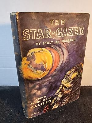 The Star-Gazer a novel of te life of Galileo