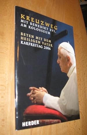 Bild des Verkufers fr Kreuzweg mit Benedikt XVI. am Kolosseum zum Verkauf von Dipl.-Inform. Gerd Suelmann