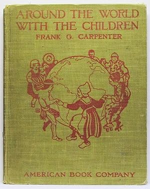 Image du vendeur pour AROUND THE WORLD WITH THE CHILDREN AN INTRODUCTION TO GEOGRAPHY mis en vente par Rose City Books