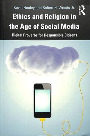 Seller image for Ethics and Religion in the Age of Social Media : Digital Proverbs for Responsible Citizens for sale by GreatBookPricesUK