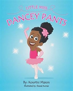 Seller image for Little Miss Dancey Pants for sale by GreatBookPricesUK