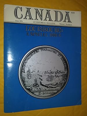 Seller image for Canada An Historical Magazine June 1974, Volume 1 Number 4 Louisbourg: A Special Issue for sale by Claudine Bouvier