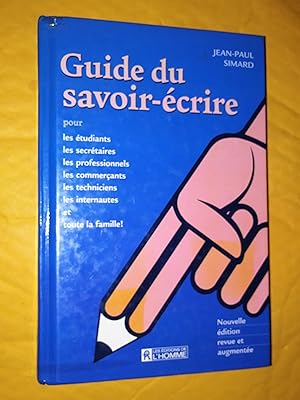 Image du vendeur pour Guide du savoir-crire, nouvelle dition revue et augmente mis en vente par Claudine Bouvier