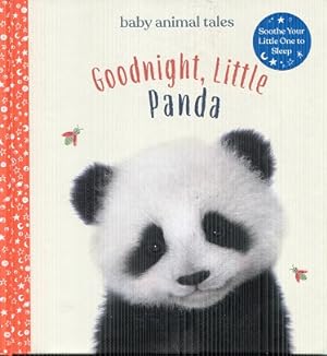 Image du vendeur pour Goodnight, Little Panda (Baby Animal Tales) mis en vente par The Book Faerie