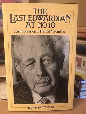 Last Edwardian at No.10: An Impression of Harold Macmillan