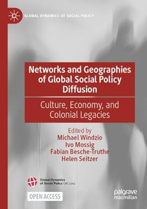 Seller image for Networks and Geographies of Global Social Policy Diffusion : Culture, Economy, and Colonial Legacies for sale by GreatBookPrices