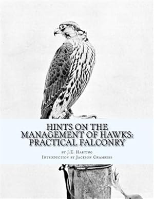 Bild des Verkufers fr Hints on the Management of Hawks : Practical Falconry zum Verkauf von GreatBookPrices