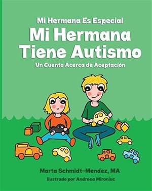 Bild des Verkufers fr Mi hermana es especial mi hermana tiene autismo / My Sister Is Special, My Sister Has Down Syndrome : Un Cuento Acerca De Aceptacin / a Story About Acceptance -Language: spanish zum Verkauf von GreatBookPrices