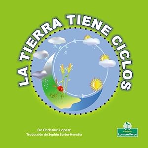 Seller image for La tierra tiene ciclos/ Earth Has Cycles -Language: spanish for sale by GreatBookPricesUK