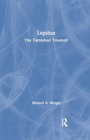 Seller image for Lepidus : The Tarnished Triumvir for sale by GreatBookPricesUK