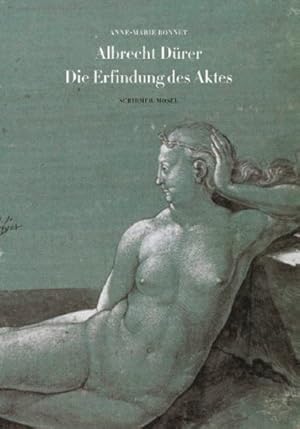 Albrecht Dürer - Die Erfindung des Aktes