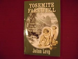 Seller image for Yosemite Farewell. An Untold Tale from the California Gold Rush. for sale by BookMine