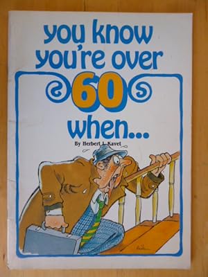 Seller image for You know you`re over 60 when . for sale by Versandantiquariat Harald Gross