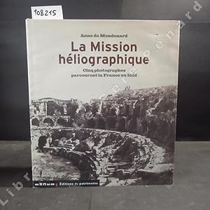 Seller image for La mission hliographique - Cinq photographes parcourent la France en 1851 for sale by Librairie-Bouquinerie Le Pre Pnard