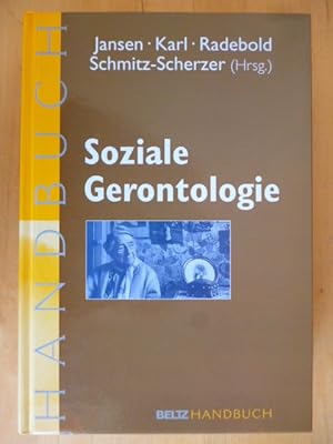 Soziale Gerontologie. Ein Handbuch für Lehre und Praxis.