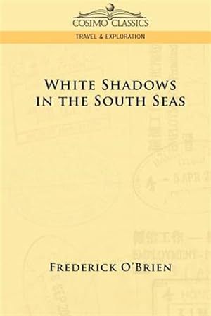 Seller image for White Shadows in the South Seas for sale by GreatBookPricesUK