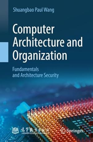 Bild des Verkufers fr Computer Architecture and Organization : Fundamentals and Architecture Security zum Verkauf von GreatBookPricesUK