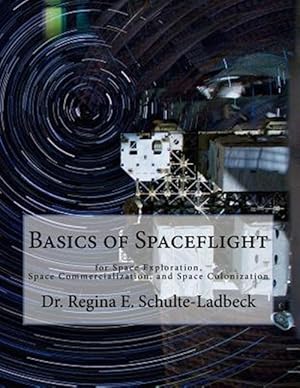 Bild des Verkufers fr Basics of Spaceflight for Space Exploration, Space Commercialization, and Space Colonization zum Verkauf von GreatBookPricesUK